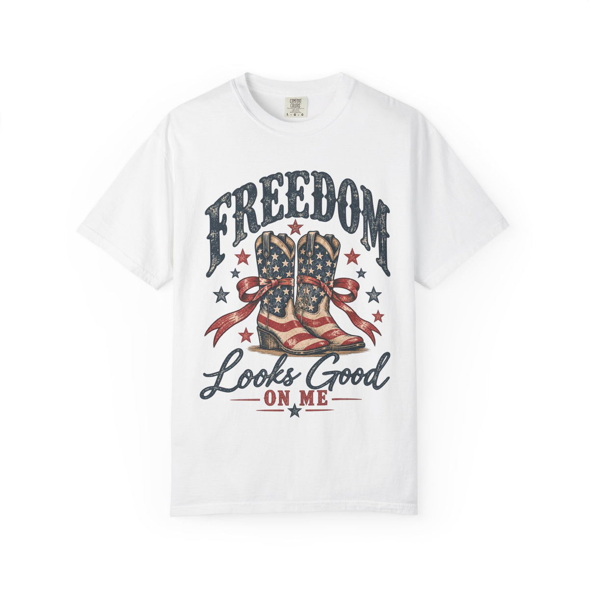 Freedom Cowboy Boots Looks Good On Me T-Shirt | American Flag Western Shirt