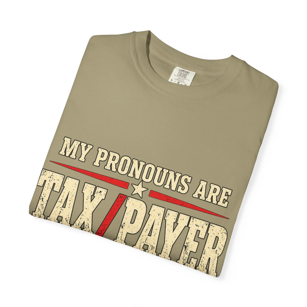 My Pronouns Are TAX / PAYER T-Shirt