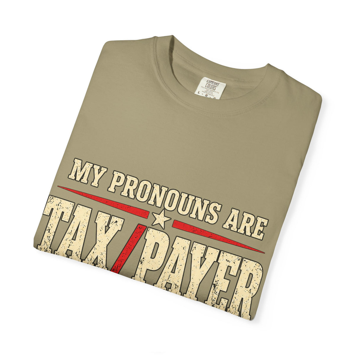 My Pronouns Are TAX / PAYER T-Shirt