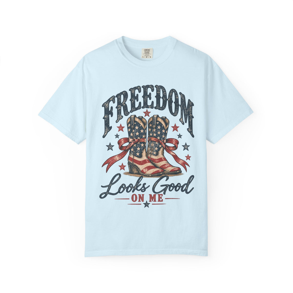 Freedom Cowboy Boots Looks Good On Me T-Shirt | American Flag Western Shirt