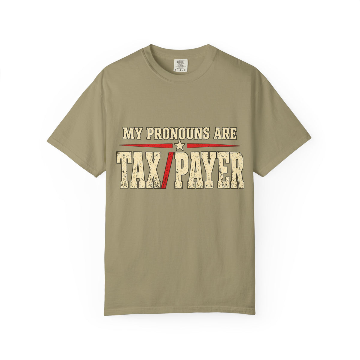 My Pronouns Are Tax Payer T-shirt | Political Statement Tee