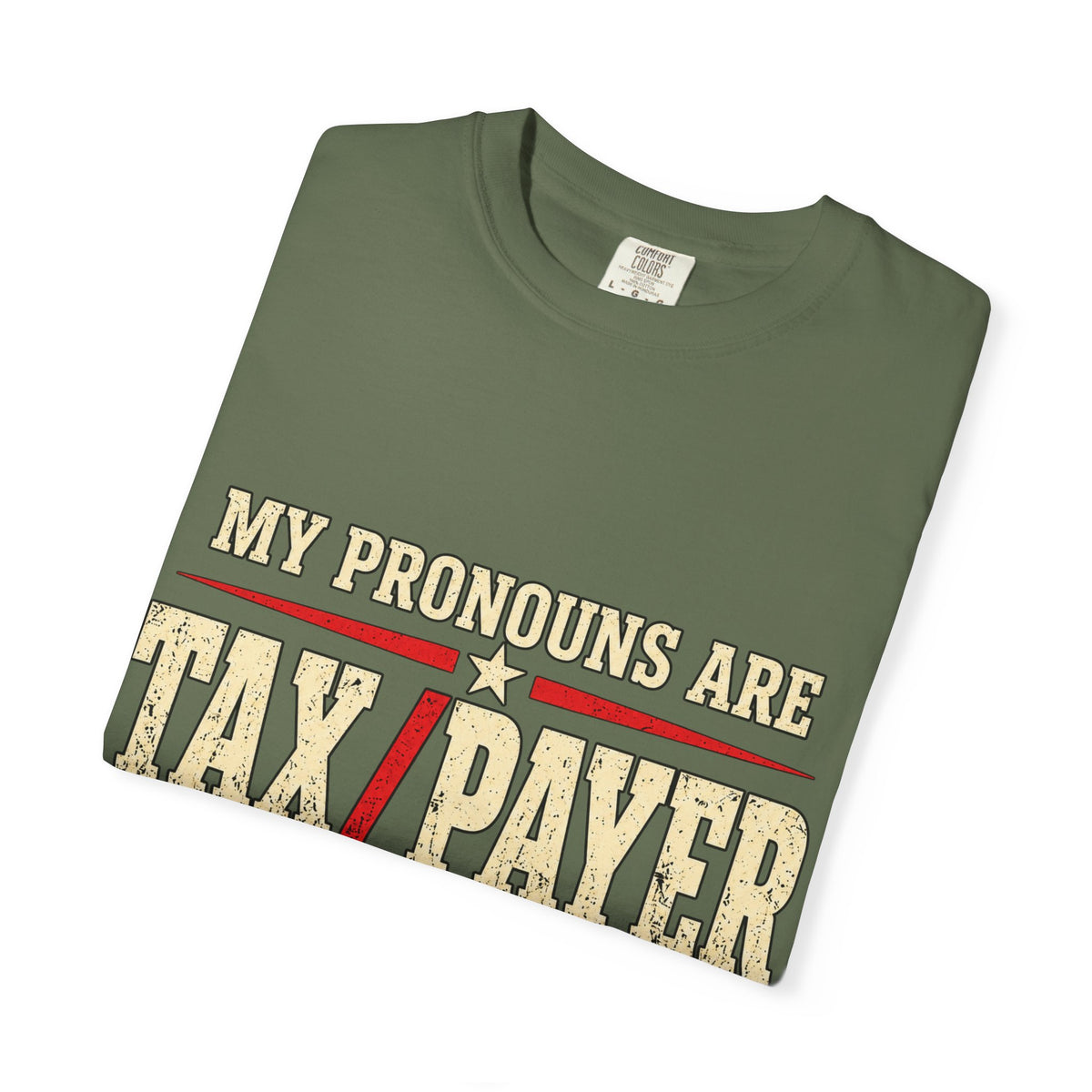 My Pronouns Are TAX / PAYER T-Shirt