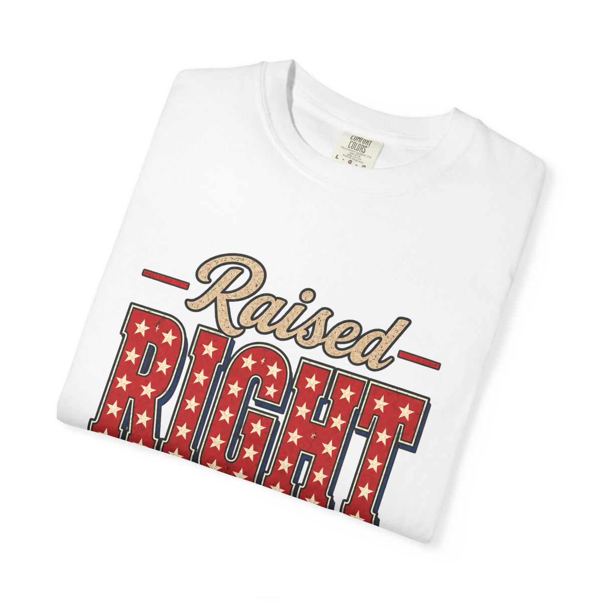Raised Right T-shirt | Patriotic Stars Stripes Americana Design